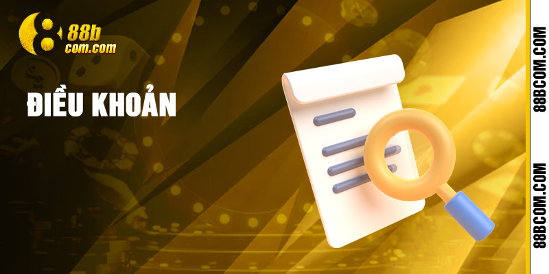 Điều Khoản Dịch Vụ 88b - Sự Minh Bạch Trong Thế Giới Cá Cược