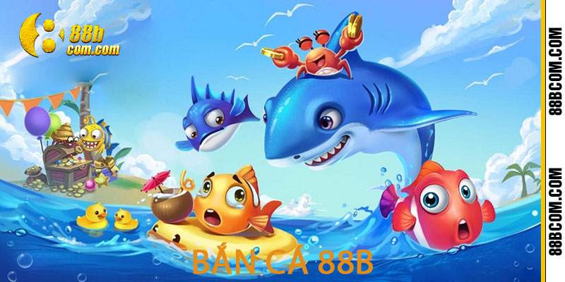 Bắn Cá 88b - Siêu Phẩm Săn Cá Đổi Thưởng Tại 88b