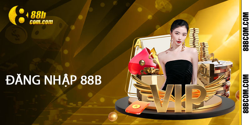 Đăng Nhập 88b - Tham Gia Trải Nghiệm Game Đỉnh Cao