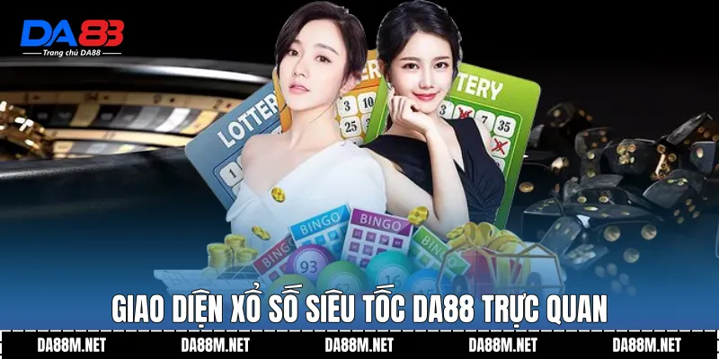 Xổ Số Siêu Tốc DA88 Với Trải Nghiệm Trực Quan Ổn Định