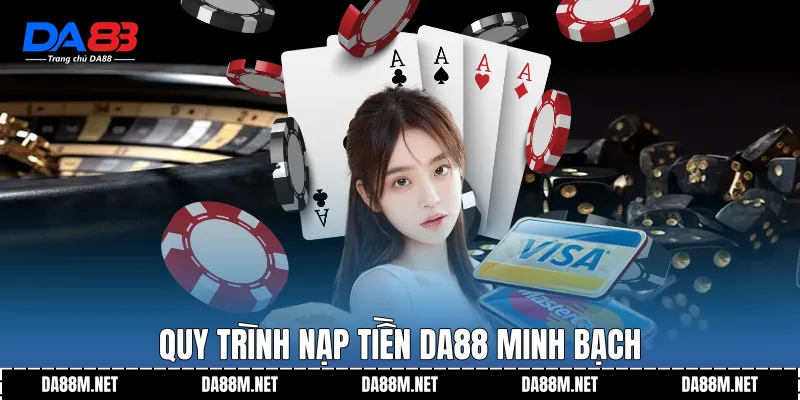 Nạp Tiền DA88 An Toàn Nhanh Chóng Và Ổn Định