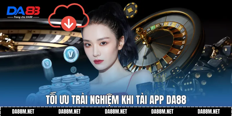 Tải App DA88 Nhanh Gọn Ổn Định Trên Mọi Thiết Bị