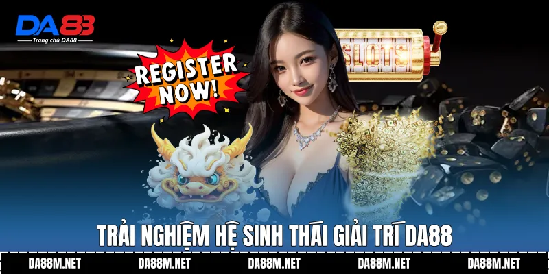 Đăng Ký DA88 - Hướng Dẫn Nhanh Gọn Và An Toàn Nhất