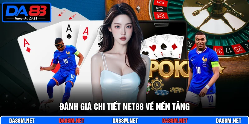 Đánh Giá Chi Tiết Net88 Uy Tín Cùng Thương Hiệu Da88